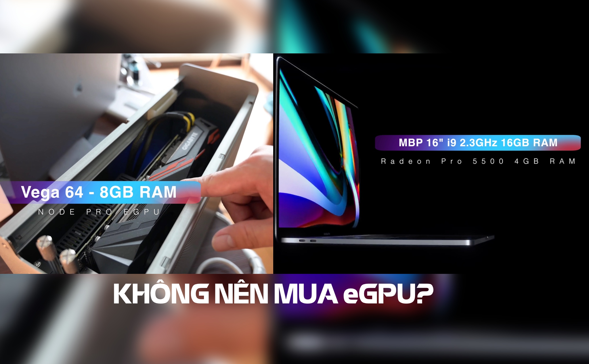 Thử hiệu năng eGPU và cái kết: Mua eGPU về làm phim nhưng lại làm máy chậm hơn nhiều