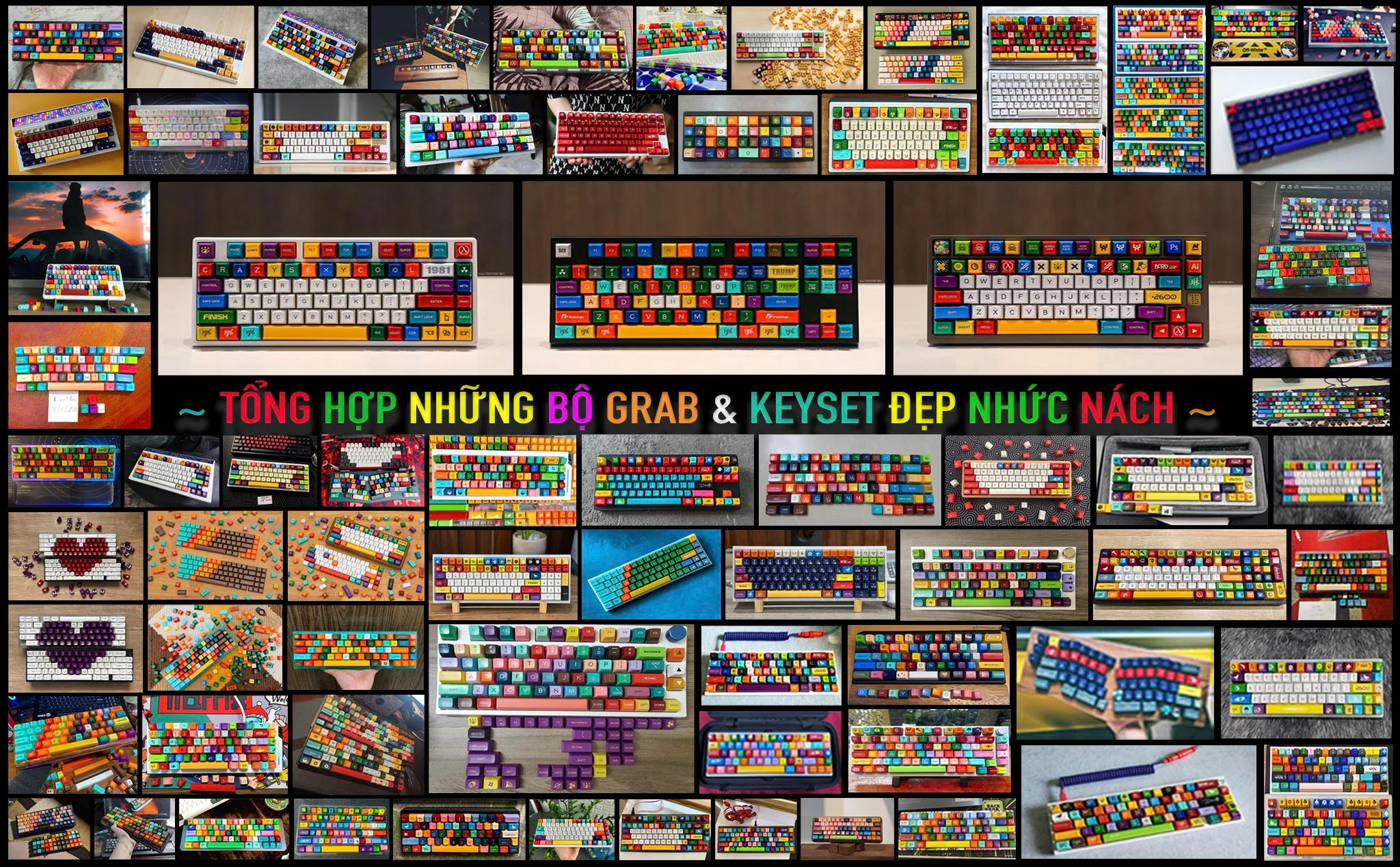 Tổng hợp những bộ grab & keyset đẹp nhức nách