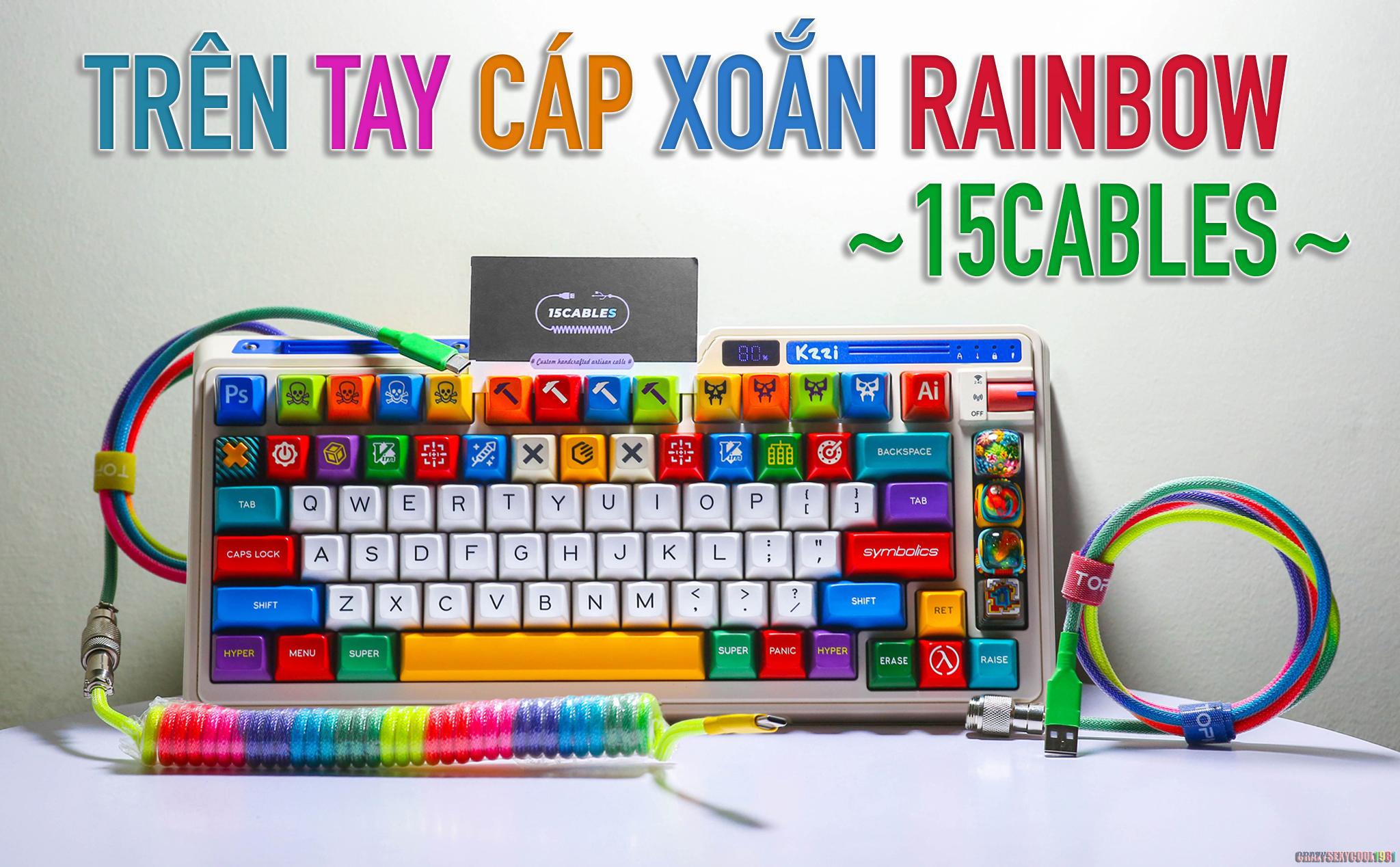 Câu chuyện về 15Cables & cọng cáp xoắn rainbow tuyệt đẹp dành cho phím cơ
