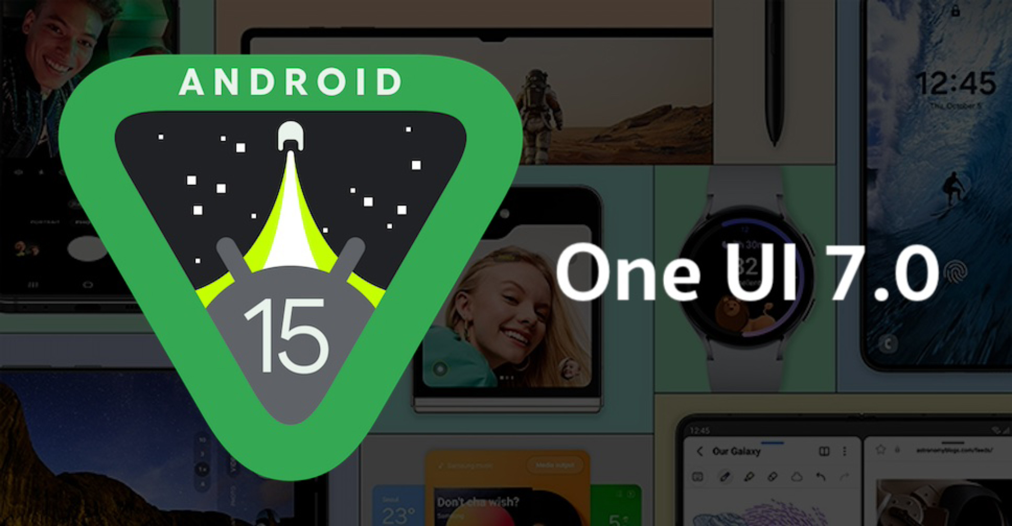 Danh sách các máy Samsung Galaxy dự kiến được cập nhật One UI 7.0 (Android 15)