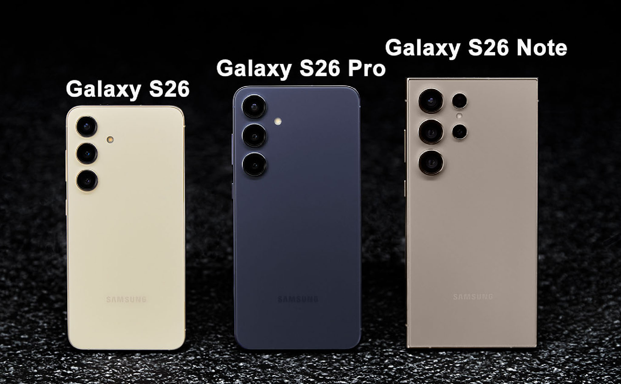 Liệu Samsung sẽ ra mắt Galaxy S26 Ultra, S26+ với tên gọi mới là Galaxy S26 Note và Galaxy S26 Pro?
