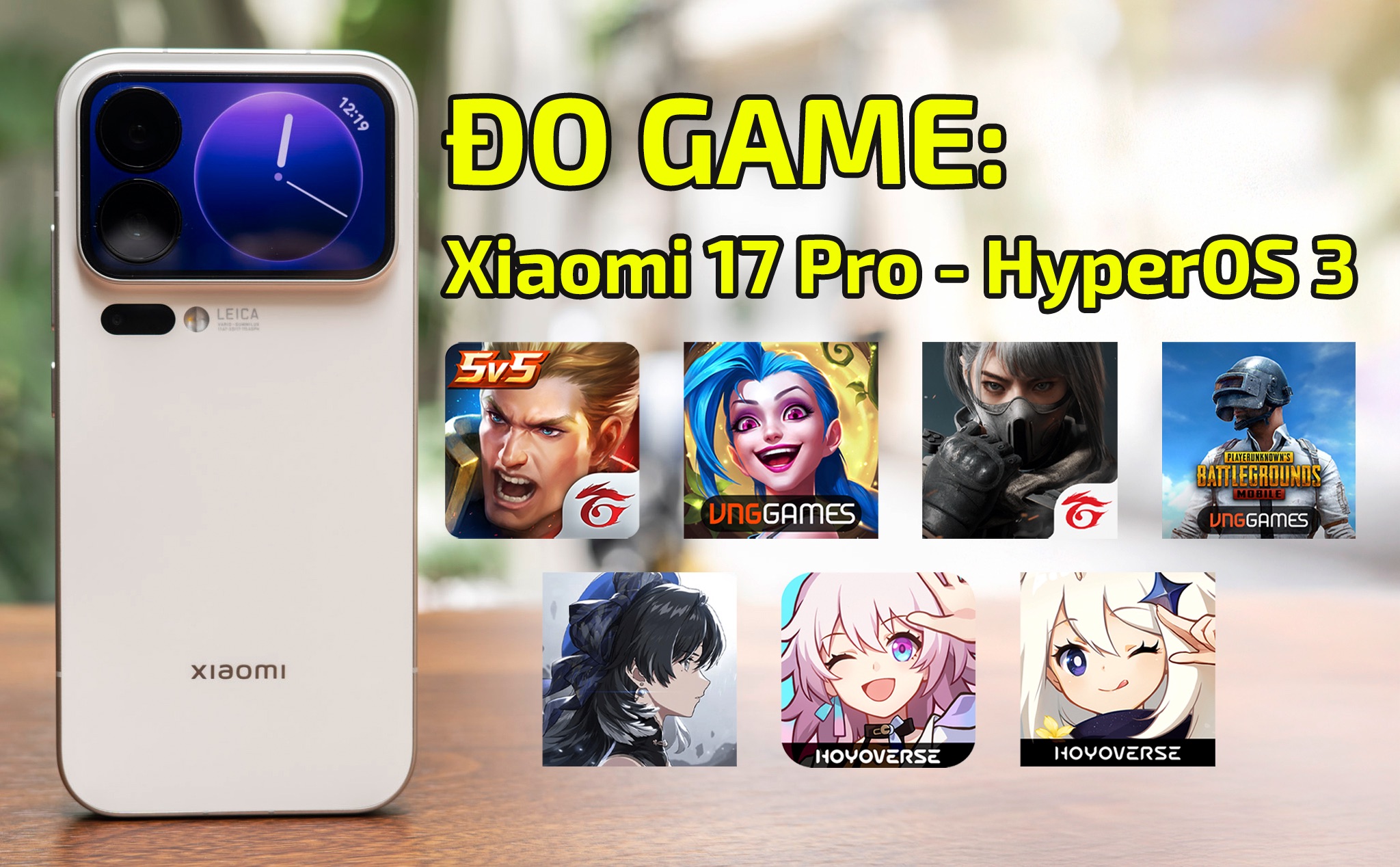 Đo Game: Xiaomi 17 Pro