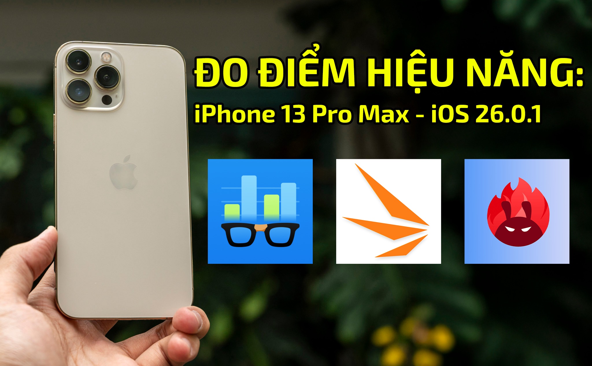Đo Game, Đo Điểm: iPhone 13 Pro Max - iOS 26.0.1