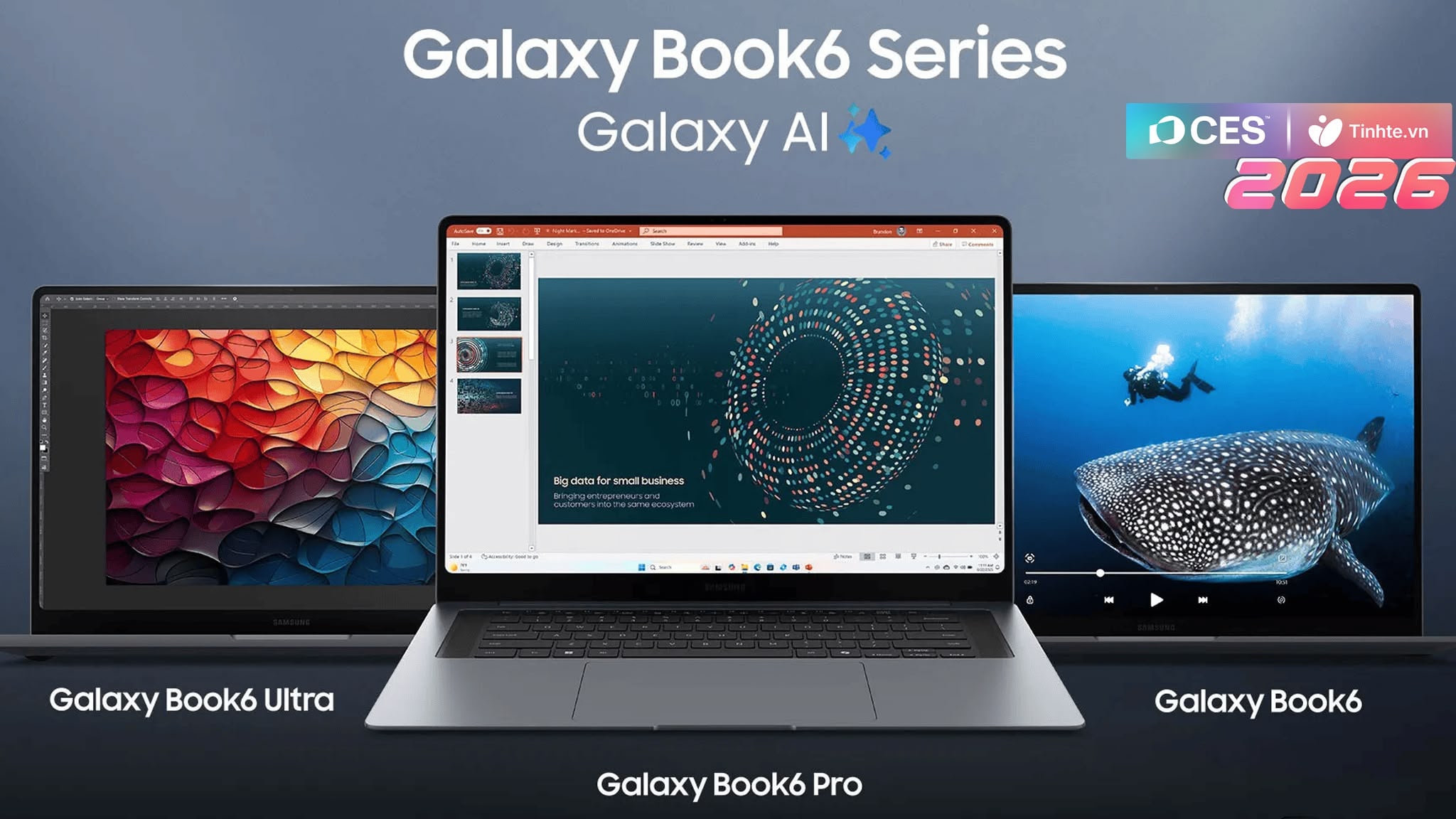 CES26: Samsung Galaxy Book6 Series: thiết kế mới đẹp hơn, mỏng hơn, cấu hình mạnh hơn