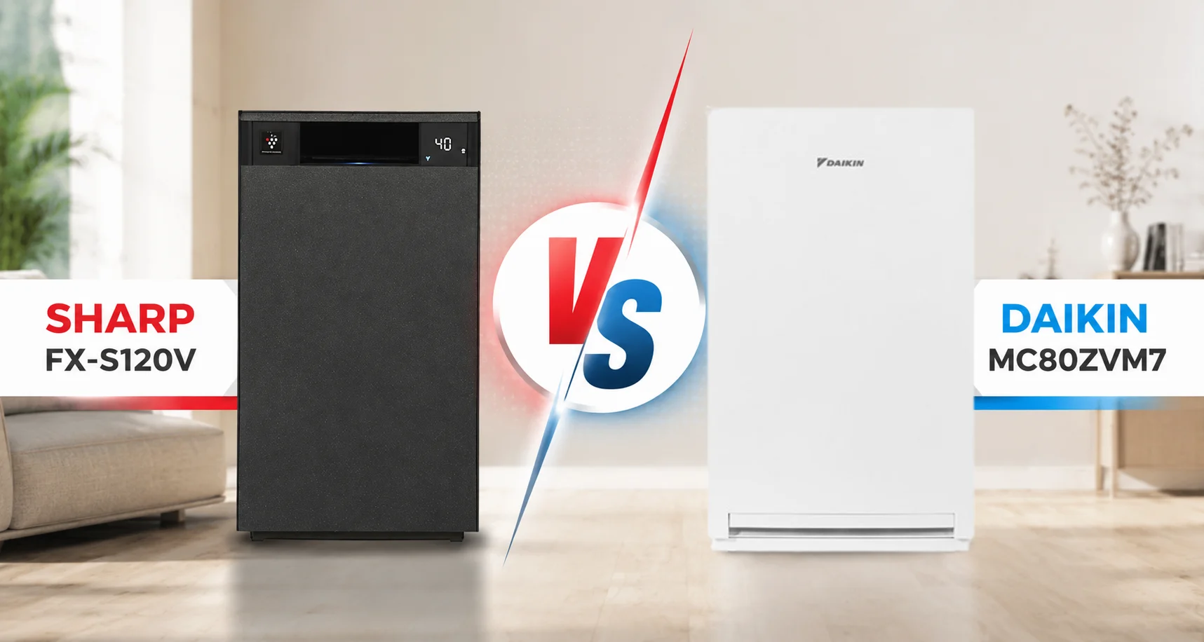 So sánh Daikin MC80ZVM7 và Sharp FX-S120V: Máy lọc không khí nào phù hợp với bạn?