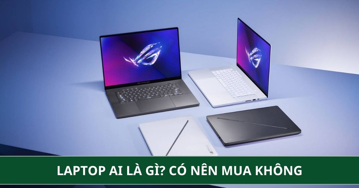 Laptop AI là gì? Những điều cần biết trước khi mua